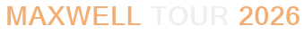 Maxwell Tour 2026